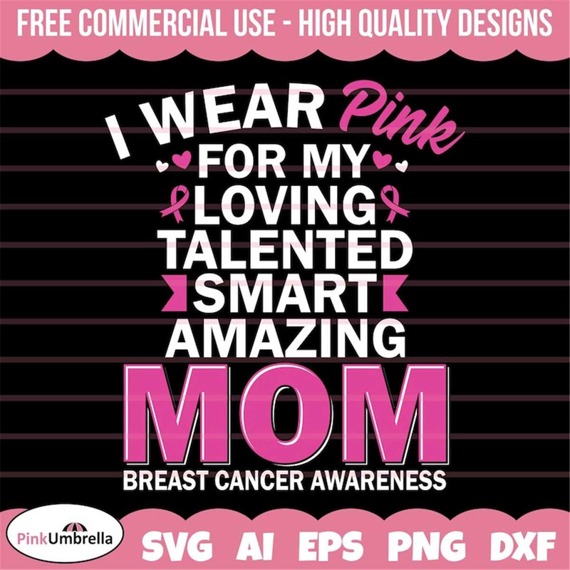 MR-158202315119-i-wear-pink-for-my-mom-breast-cancer-svg-breast-cancer-png-image-1.jpg