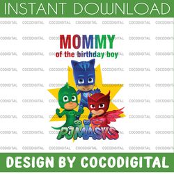 family pj masks png, mommy of the birthday boy png pj mask   pj masks birthday pj masks iron on transfer digital file