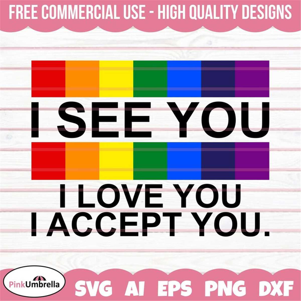 MR-1582023151625-i-see-i-love-you-i-accept-you-svg-human-rights-svg-lgbtq-image-1.jpg