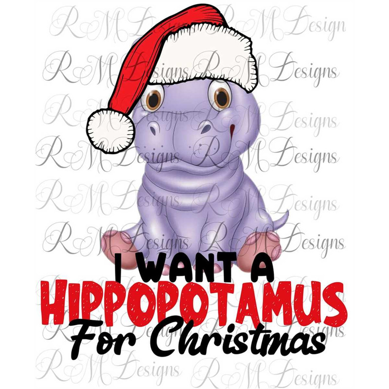 MR-158202315175-i-want-a-hippopotamus-for-christmas-png-sublimation-graphics-image-1.jpg