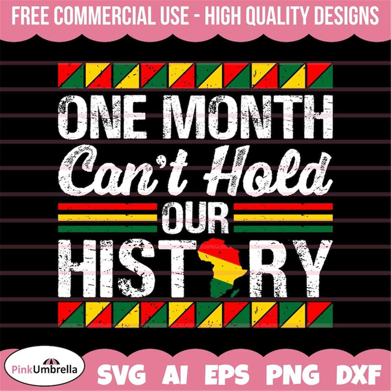 MR-1582023154834-one-month-cant-hold-our-history-svg-black-history-svg-image-1.jpg