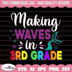 making waves in 3rd grade svg, girl mermaid svg, mermaid svg, 3rd grade svg, back to school svg, first day of school, sv