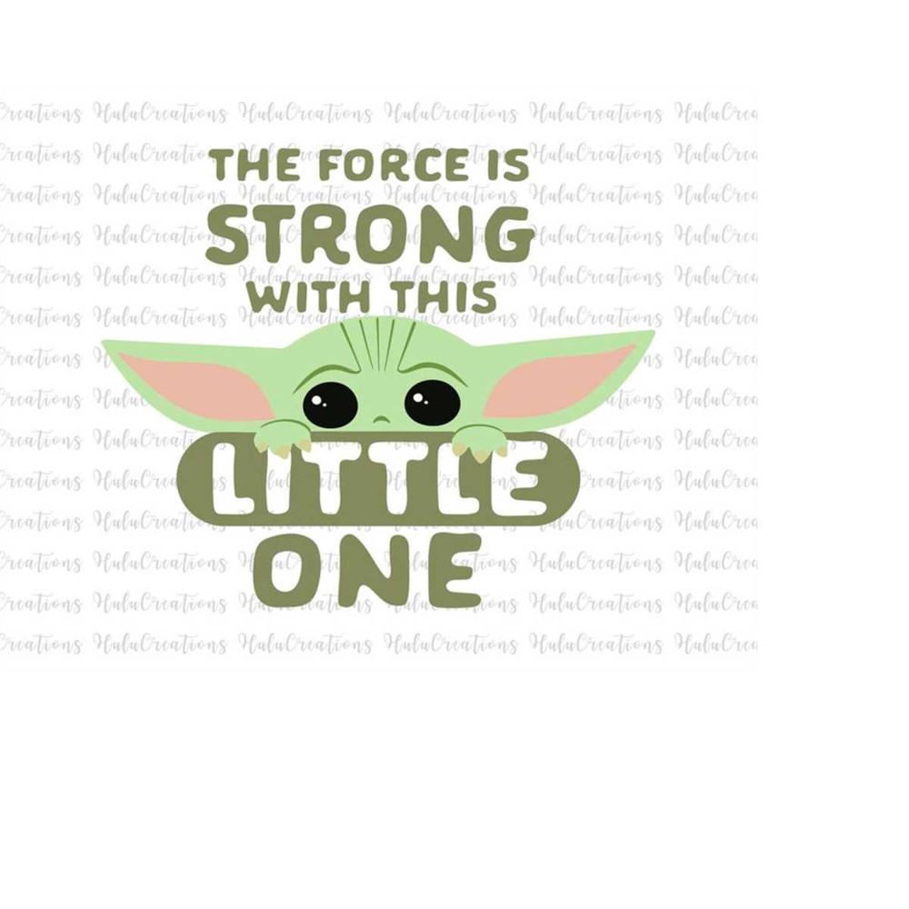 MR-1582023155236-the-force-is-strong-with-this-litte-one-svg-be-with-you-may-image-1.jpg