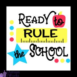 back to school, ready to rule the school, school svg, png, eps, dxf