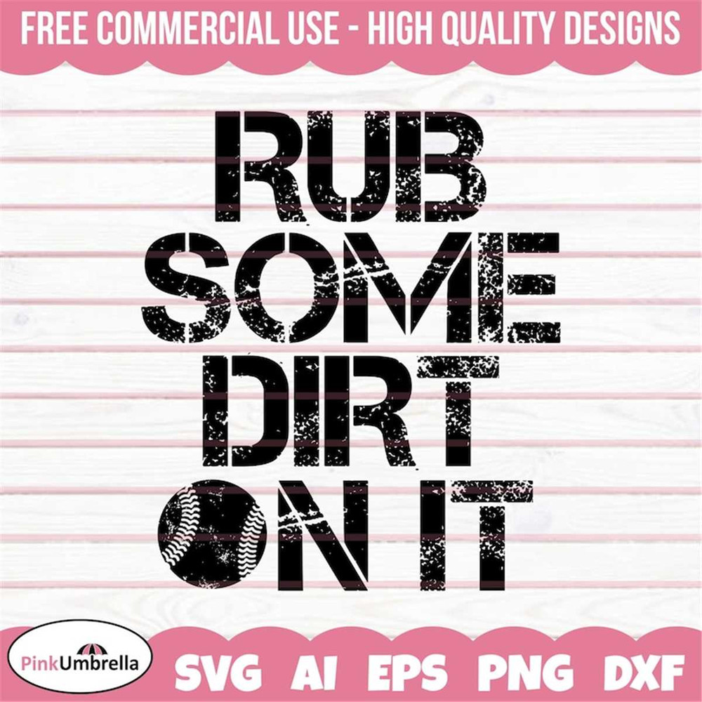 MR-158202316442-rub-some-dirt-on-it-svg-baseball-svg-baseball-mom-svg-image-1.jpg