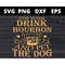 MR-158202316107-stay-home-drink-bourbon-and-pet-the-dog-funny-wine-lovers-dog-image-1.jpg