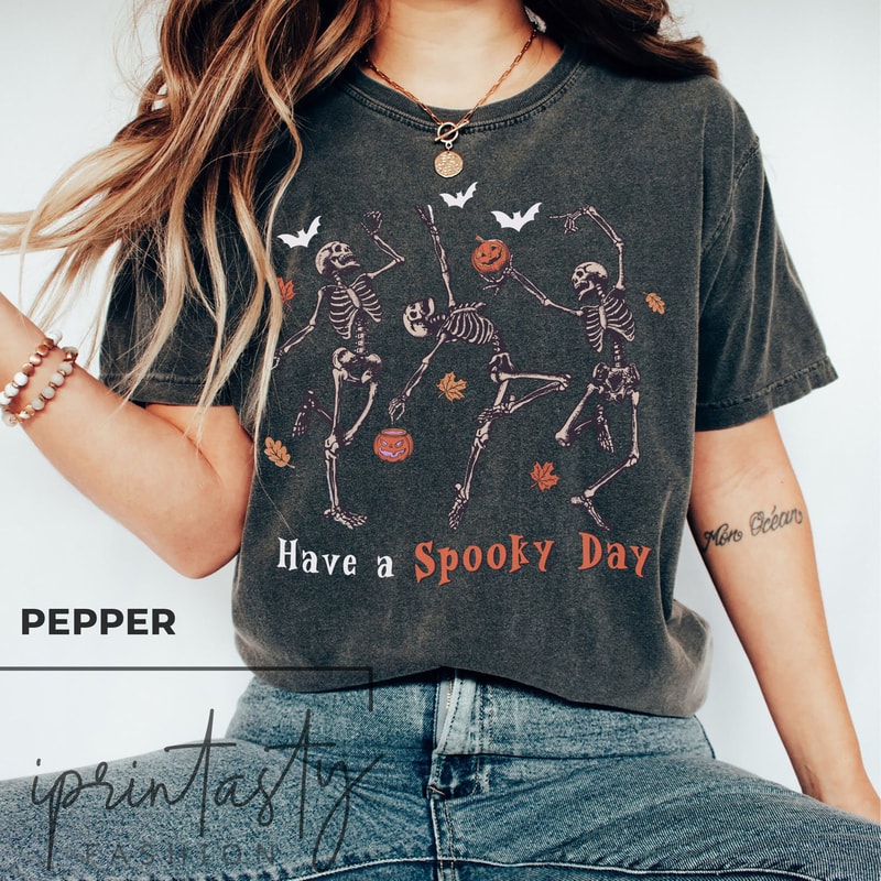 Comfort Colors, have a spooky day Shirt, Halloween Shirt, Witch TShirt, Gift For Halloween, iprintasty halloween, Skeleton Fall Halloween - 2.jpg