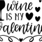 Wine Is My Valentine.png