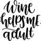 Wine_helps_me_Adult.png