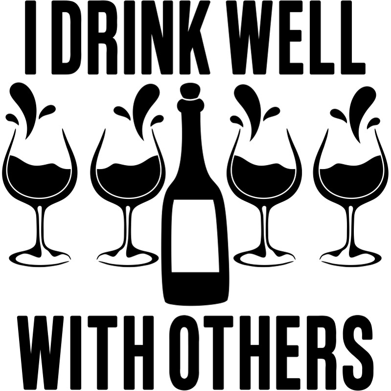 i drink well with others.png