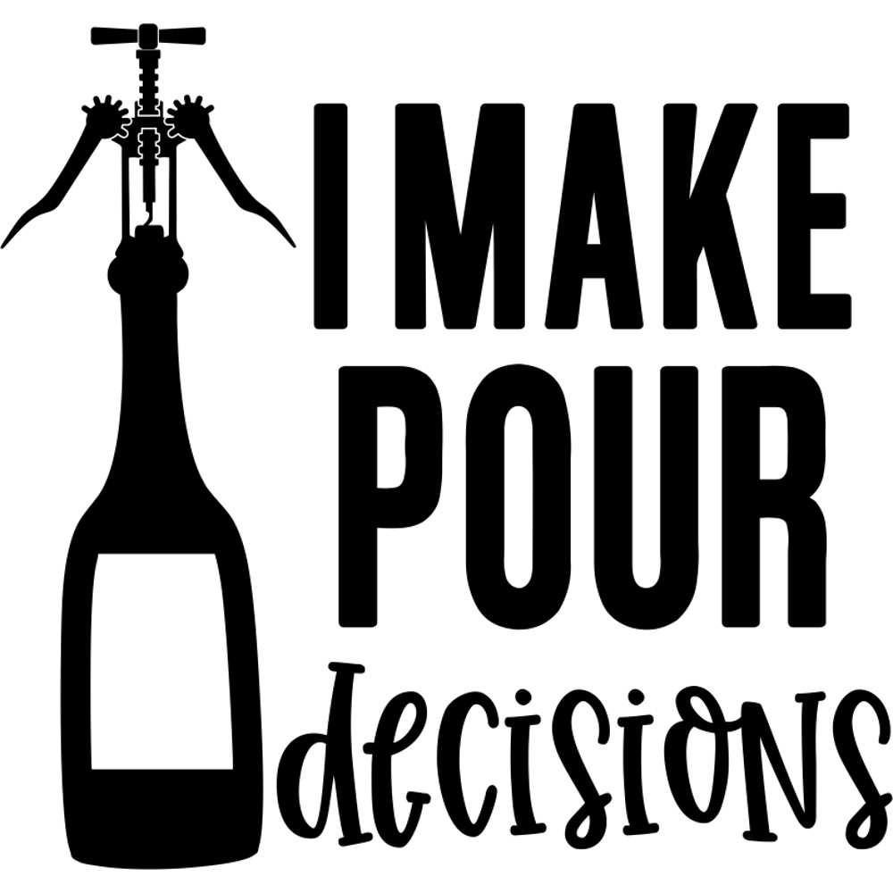 i make pour decisions.png