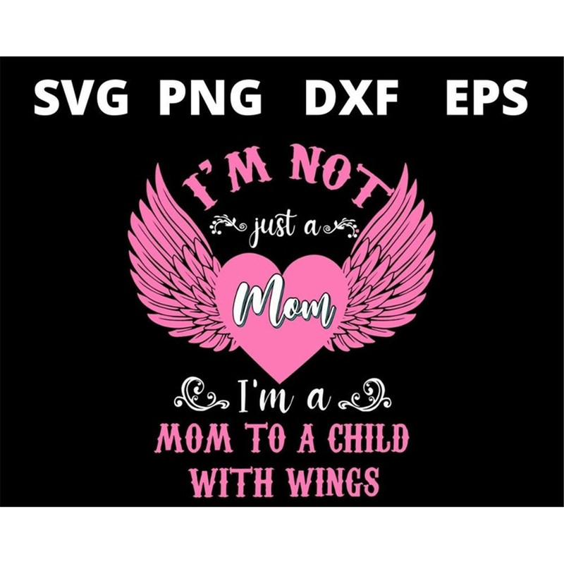MR-1582023163141-im-not-just-a-mom-im-a-mom-to-a-child-with-wings-mothers-day-image-1.jpg