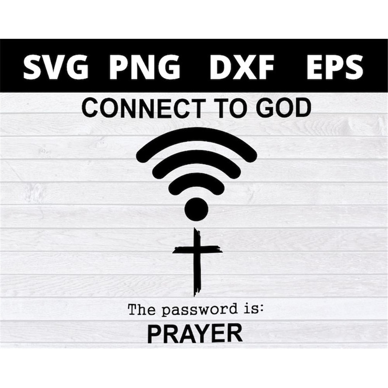 MR-1582023163334-connect-to-god-the-password-is-prayer-svg-files-for-cricut-image-1.jpg