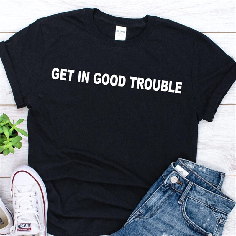 MR-1582023165919-get-in-trouble-good-trouble-necessary-trouble-shirt-image-1.jpg