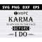 MR-158202317543-i-hope-karma-slaps-you-in-the-face-before-i-do-svg-png-eps-dxf-image-1.jpg