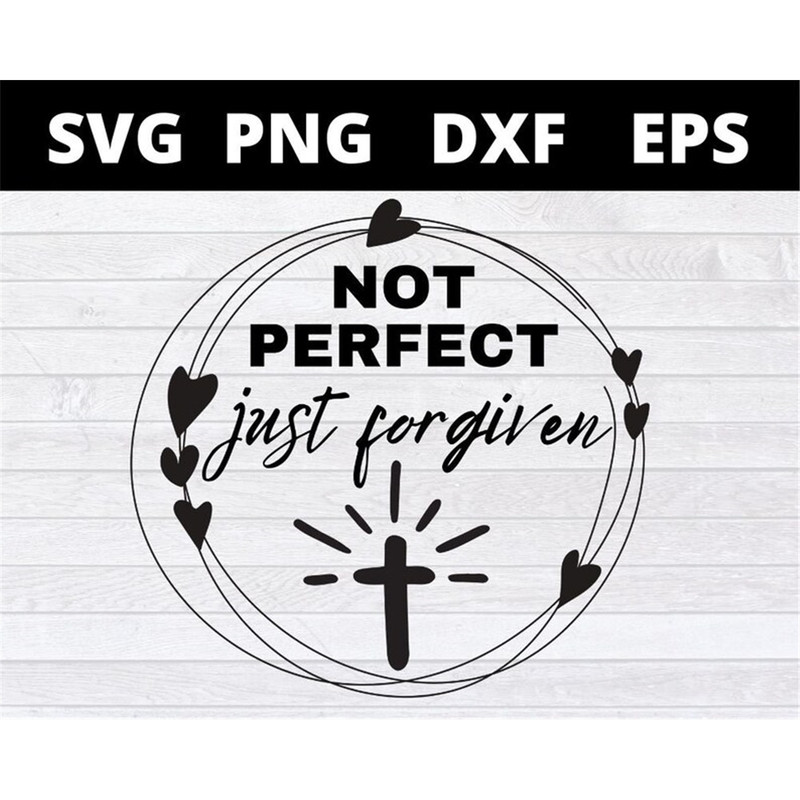 MR-1582023171646-not-perfect-just-forgiven-svg-christian-svg-religious-svg-image-1.jpg