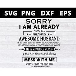 sorry i am already taken by a freaking awessome husband svg files for cricut