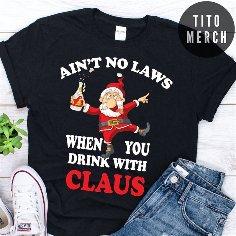 MR-1582023173632-aint-no-laws-when-you-drink-with-claus-shirt-image-1.jpg
