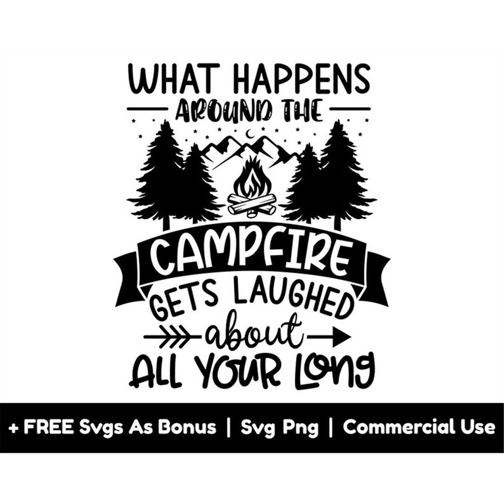 MR-1582023175012-what-happens-around-the-campfire-svg-png-files-gets-laughed-image-1.jpg