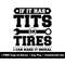 MR-1582023175459-if-it-as-tits-or-tires-i-can-make-it-squeal-svg-png-files-image-1.jpg