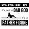 MR-1582023175759-its-not-a-dad-bod-its-a-father-figure-svg-files-for-cricut-image-1.jpg