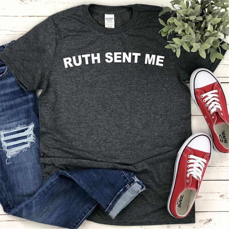 MR-15820231857-ruth-sent-me-shirt-ruth-bader-ginsburg-image-1.jpg
