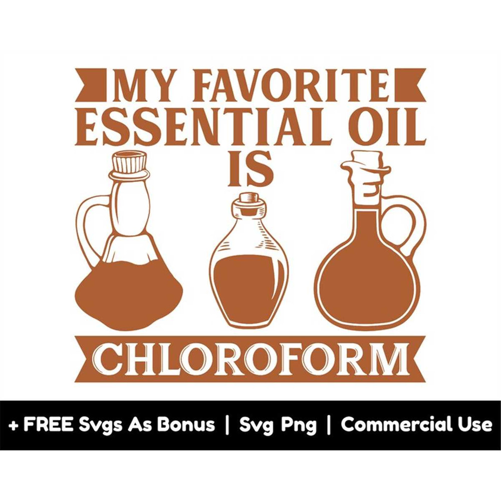 MR-15820231898-my-favorite-essential-oil-is-chloroform-svg-png-files-funny-image-1.jpg
