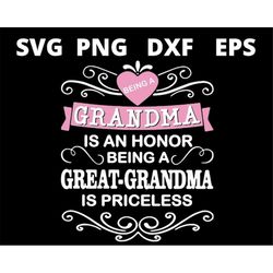 being a grandma is an honor being a great grandma is priceless svg files for cricut