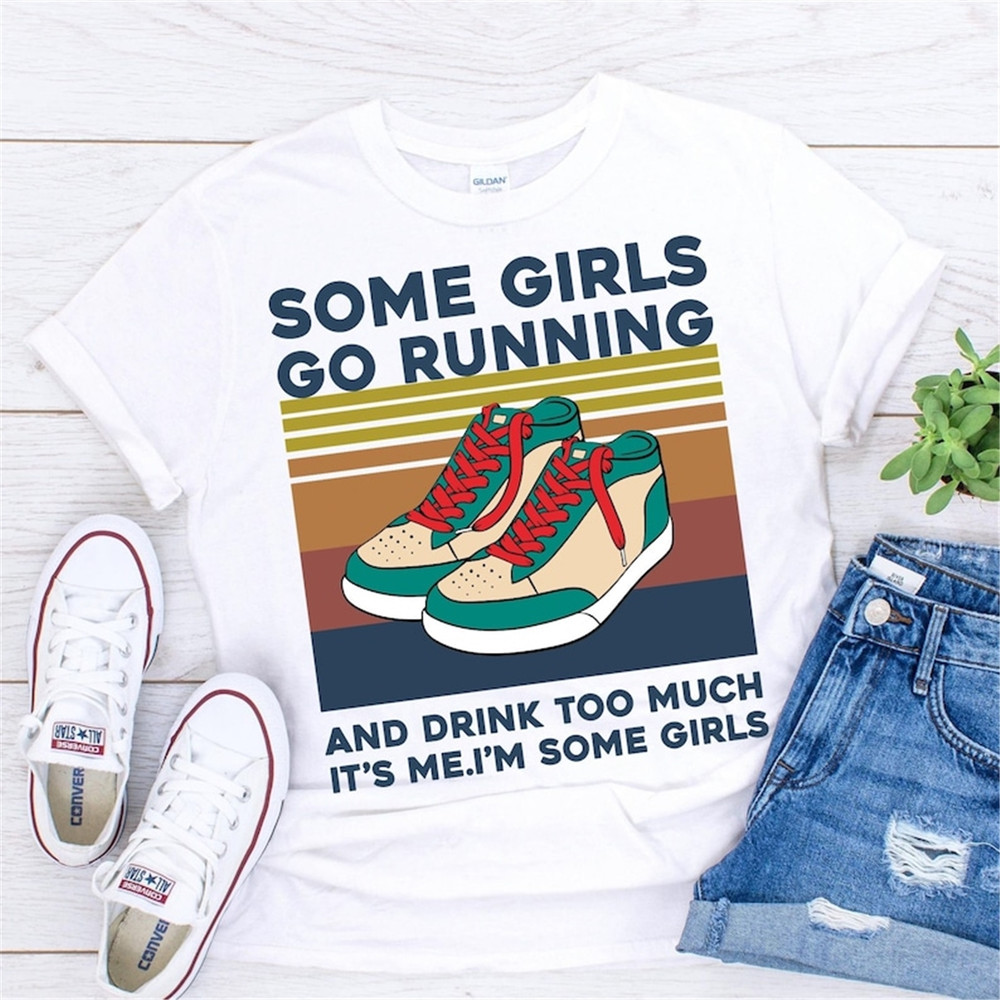 MR-1582023181421-some-girls-go-running-and-drink-too-much-its-me-im-image-1.jpg