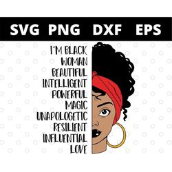 im black woman beautiful intelligent powerful magic unapologetic resilient influential love svg files for cricut