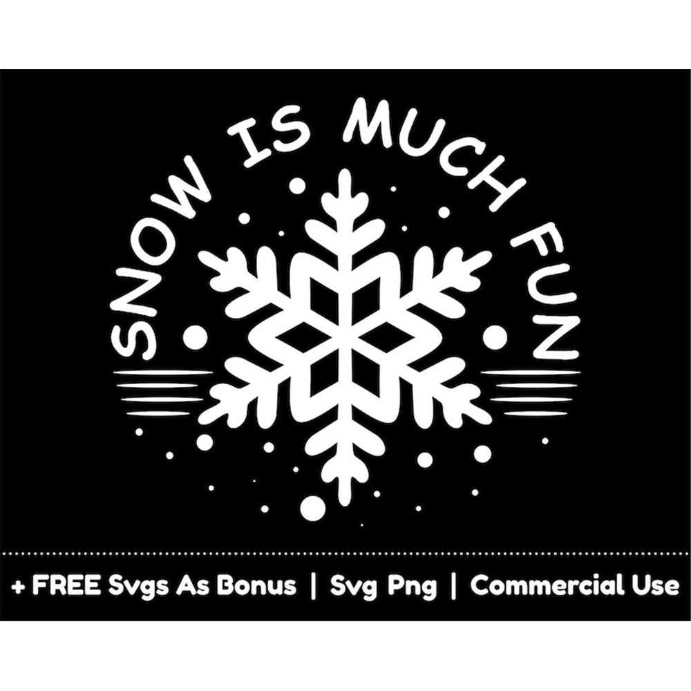 MR-1582023181747-snow-is-much-fun-svg-png-files-christmas-svg-winter-season-image-1.jpg