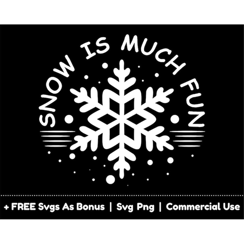 MR-1582023181747-snow-is-much-fun-svg-png-files-christmas-svg-winter-season-image-1.jpg
