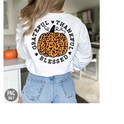 grateful thankful blessed png, fall svg, fall shirt sublimation, thanksgiving png, thankful png, thanksgiving shirt png,
