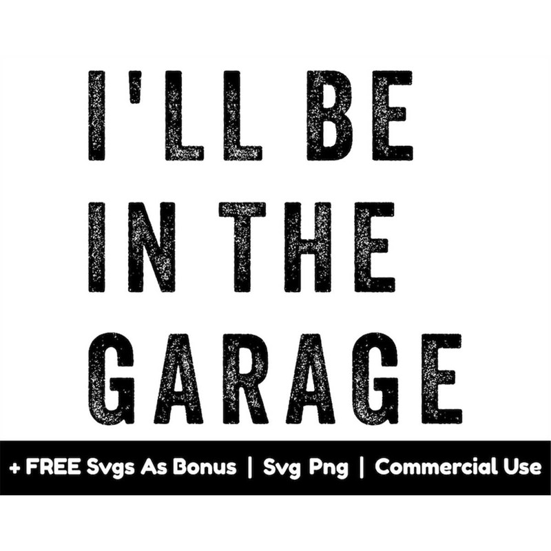 MR-1582023182029-ill-be-in-the-garage-svg-png-files-mechanic-svg-dad-image-1.jpg
