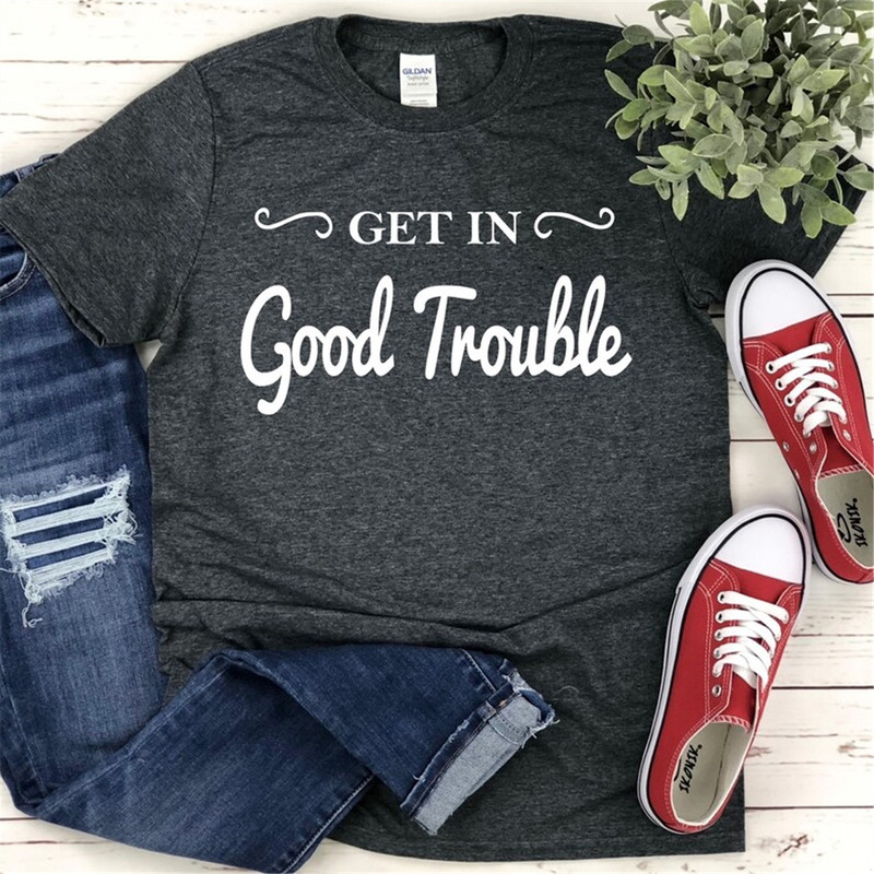 MR-1582023182043-get-in-good-trouble-shirt-good-necessary-trouble-progressive-image-1.jpg