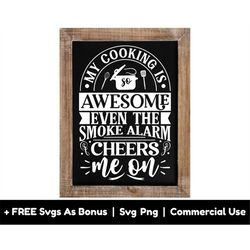 my cooking is so awesome even the smoke alarm cheers me on svg png files, funny kitchen svg, frame svg, kitchen towel sv