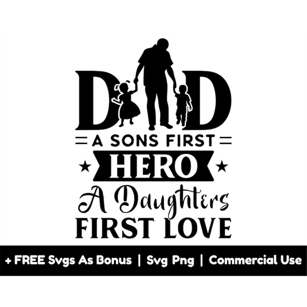 MR-1582023182211-dad-a-sons-first-hero-a-daughters-first-love-svg-png-files-image-1.jpg