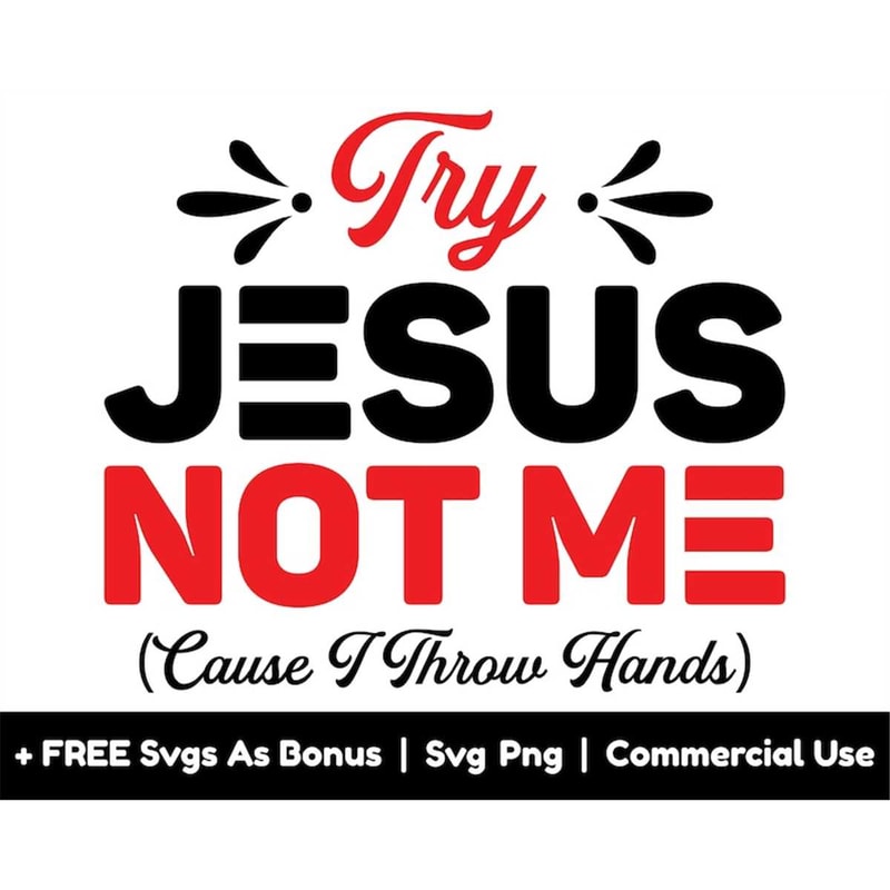 MR-1582023182817-try-jesus-not-me-svg-png-files-sign-svg-funny-svg-cause-i-image-1.jpg