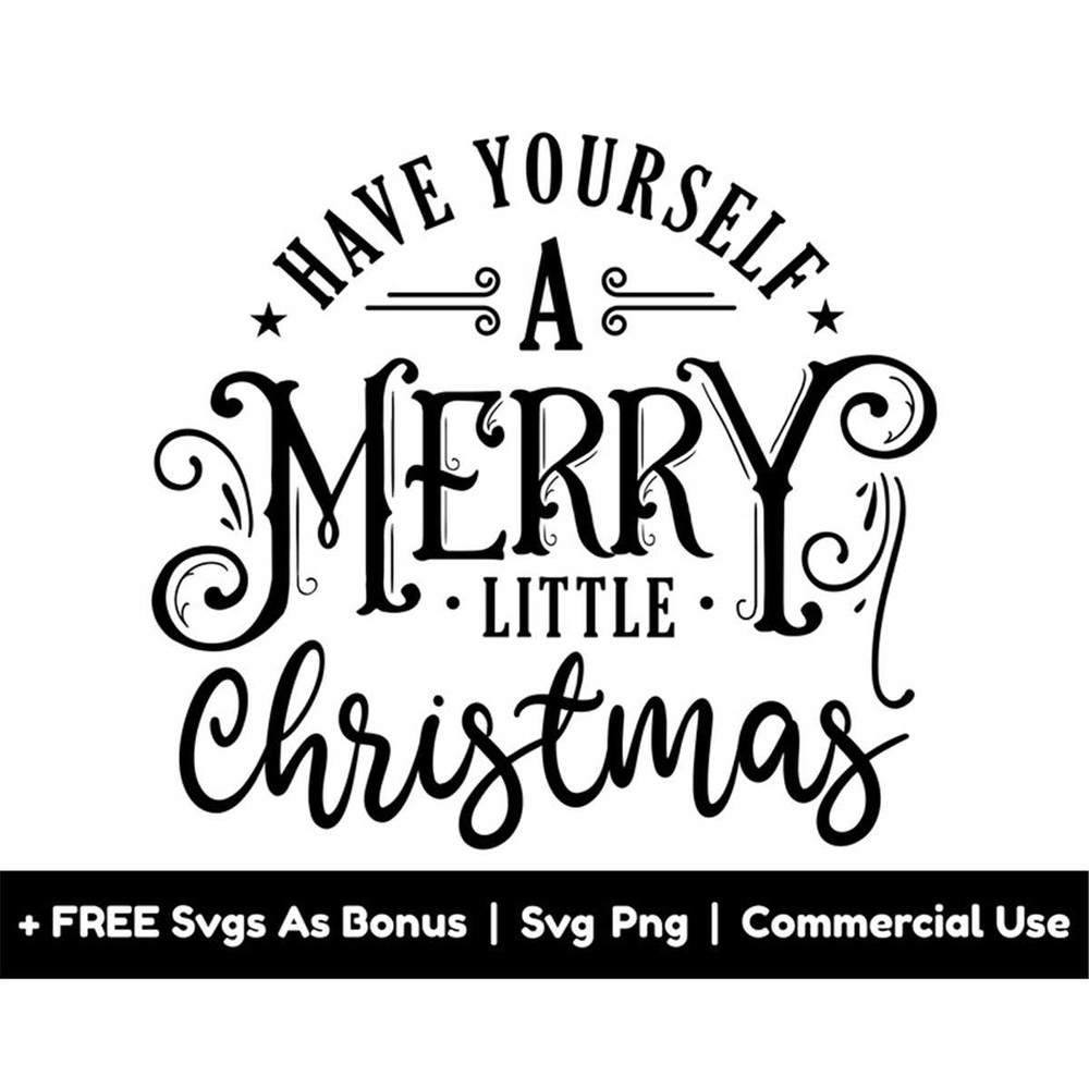 MR-158202318471-have-yourself-a-merry-little-christmas-svg-png-files-holiday-image-1.jpg