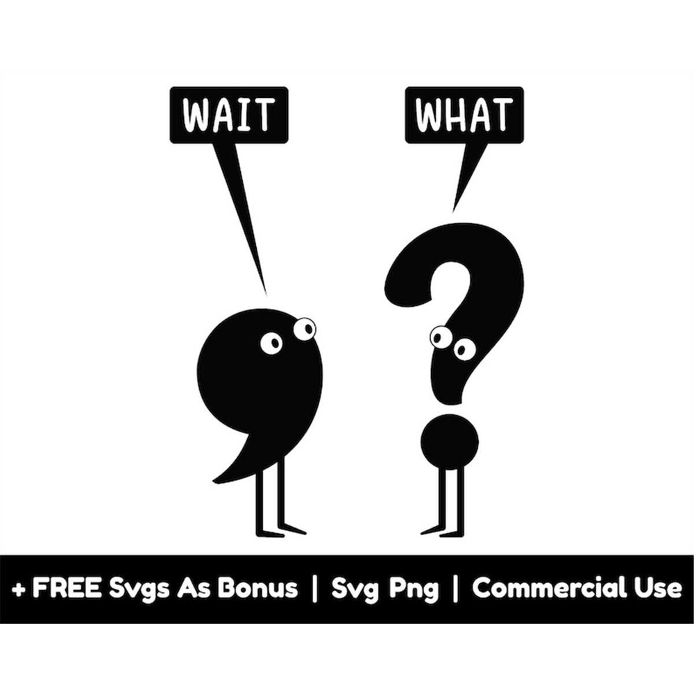 MR-1582023184730-wait-what-svg-png-files-funny-grammar-svg-comma-svg-image-1.jpg