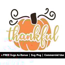 thankful svg png files, autumn svg, fall svg, thanksgiving svg, pumpkin svg, thanks giving t shirt design svg