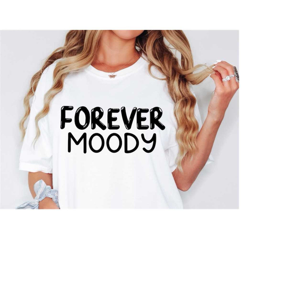 MR-158202319629-forever-moody-svg-png-wifey-svg-snarky-quote-svg-sarcastic-image-1.jpg