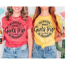warning girls trip in progress svg, png, girls weekend getaway svg, girls trip shirt svg, girls trip 2023, friends trip