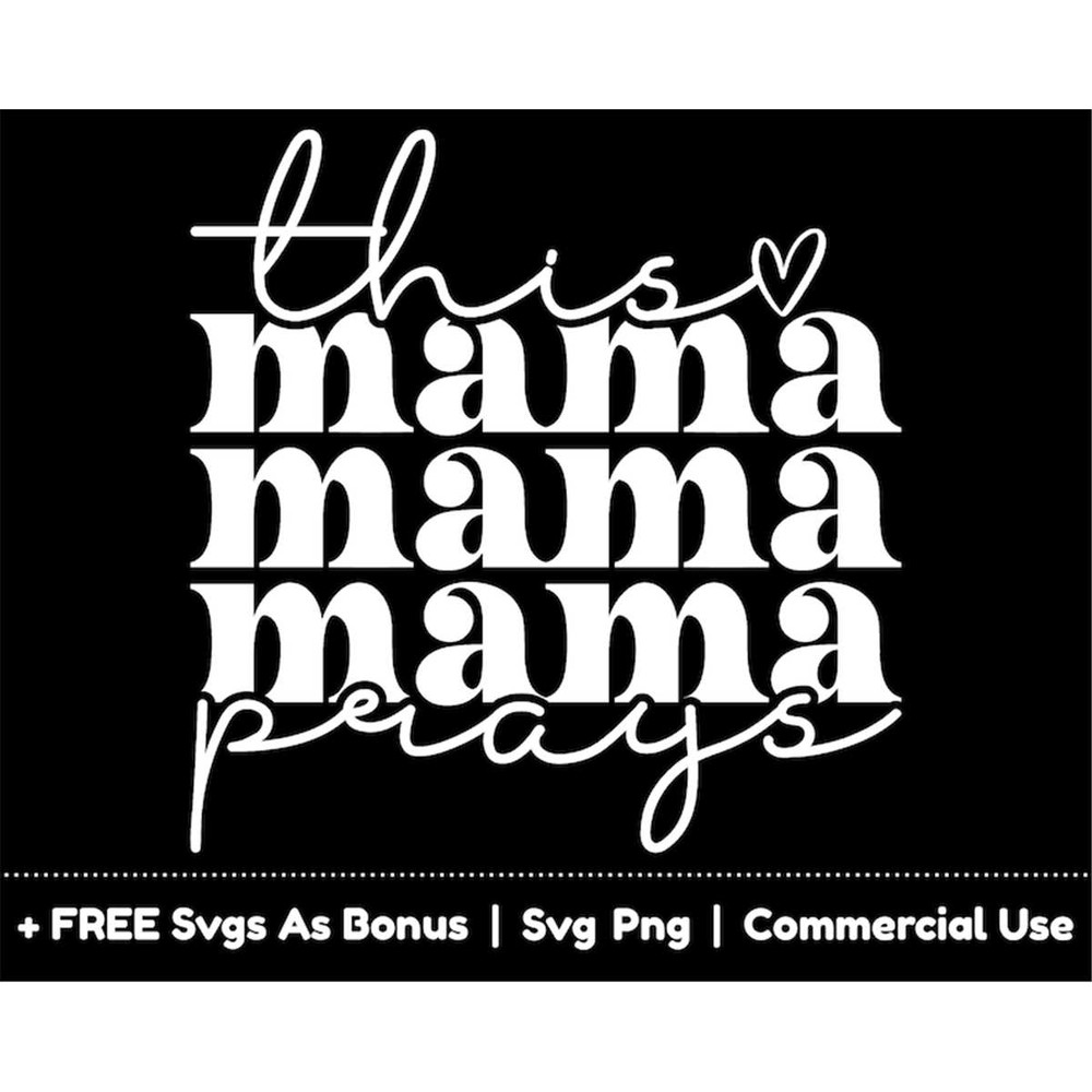 MR-1582023193858-this-mama-prays-svg-png-file-echo-stacked-text-svg-prayer-image-1.jpg