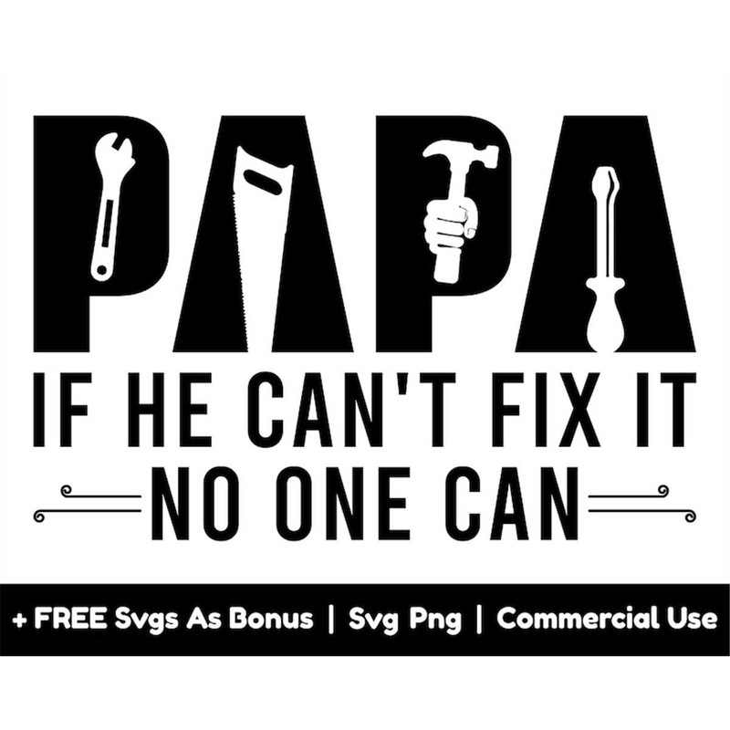 MR-15820232023-papa-if-he-cant-fix-it-no-one-can-svg-png-files-dad-image-1.jpg