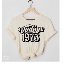 birthday vintage 1973 svg, png, hello fifty svg, 50th birthday svg, 50th birthday shirt svg, fifty and fabulous svg, 50t