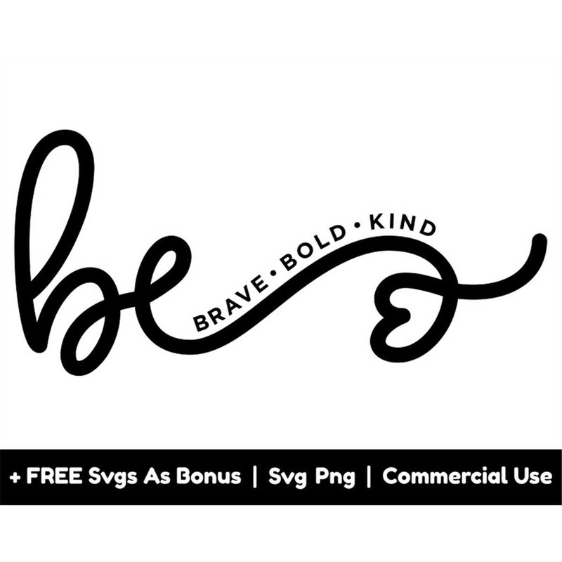 MR-1582023202818-be-brave-be-bold-be-kind-svg-png-file-self-love-svg-image-1.jpg