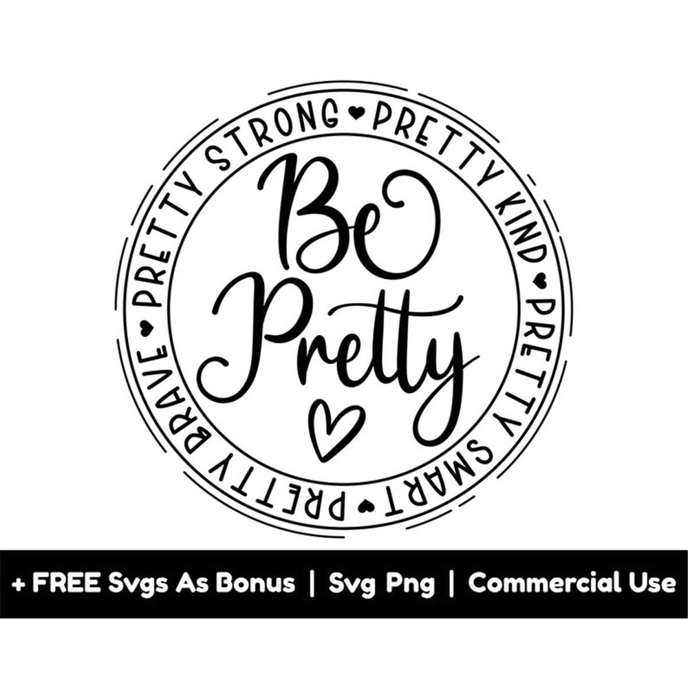 MR-1582023202939-be-pretty-svg-png-files-pretty-strong-pretty-kind-pretty-image-1.jpg