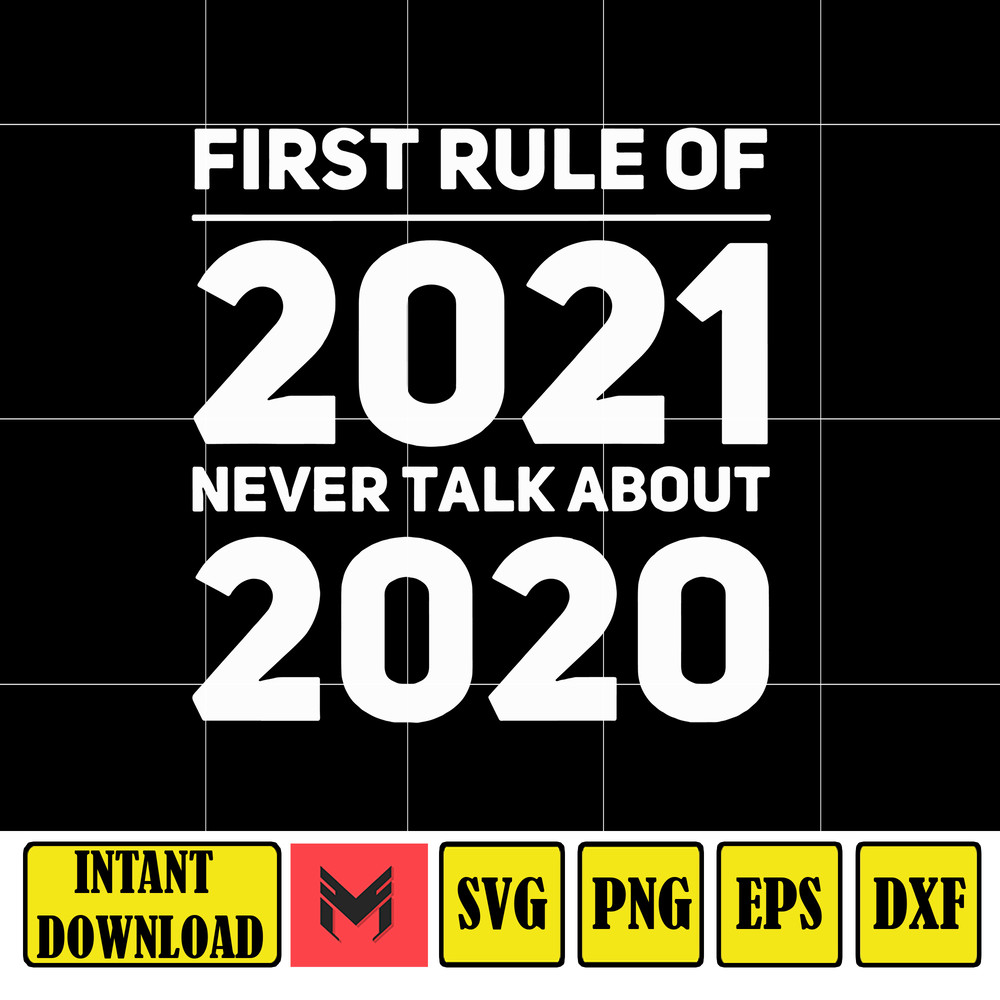 First rule of 2021 svg, png, dxf, Instant Download.jpg