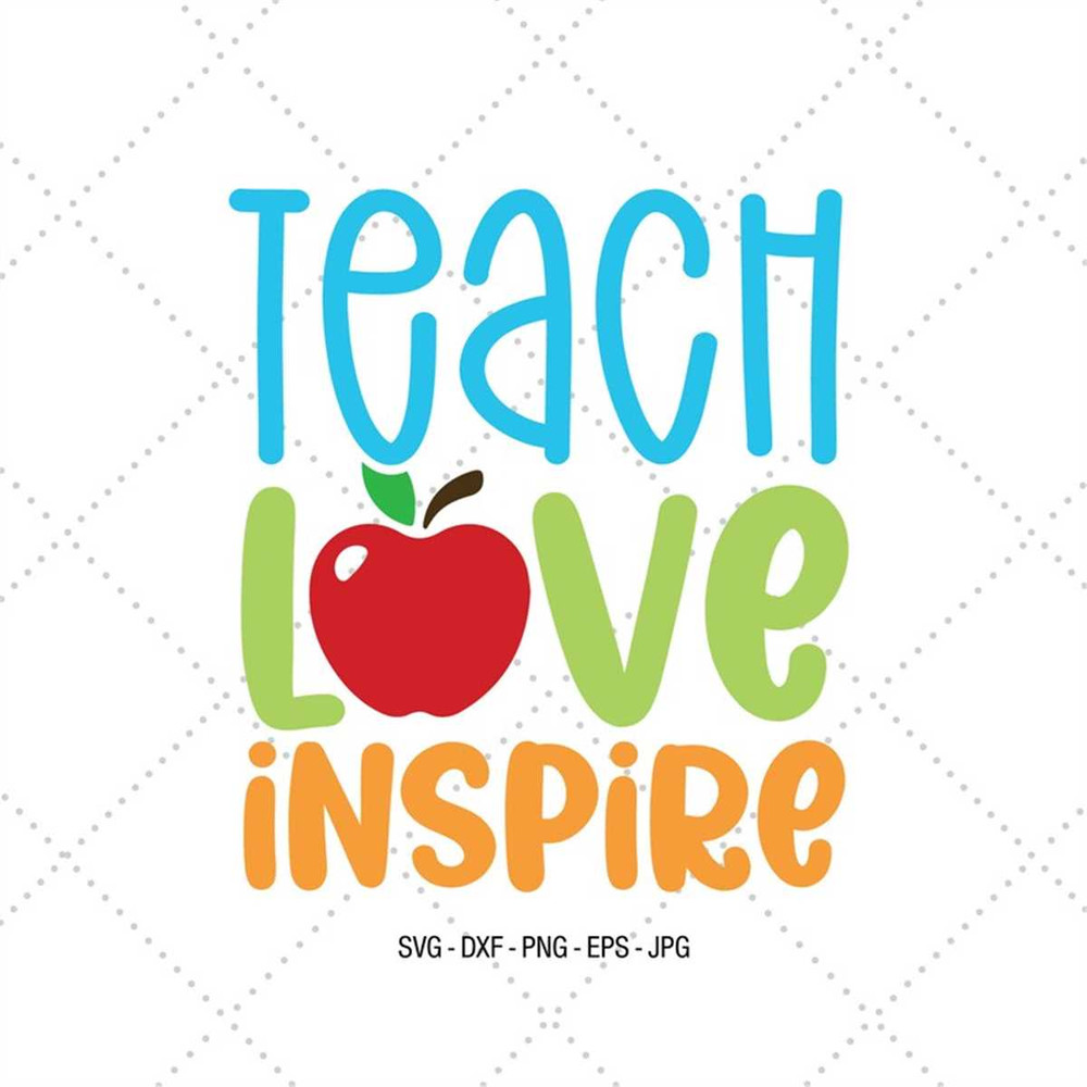 MR-1582023203359-teach-love-inspire-svg-back-to-school-svg-teacher-svg-image-1.jpg